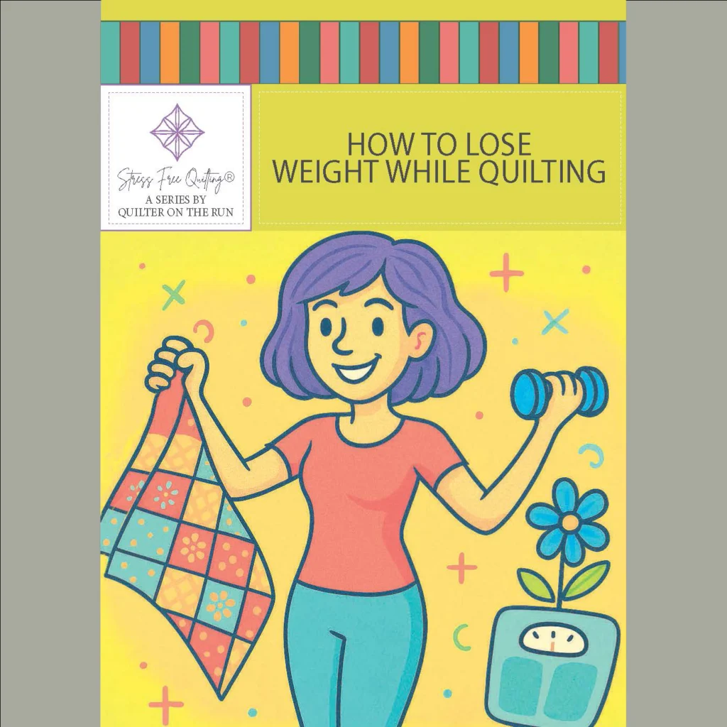 how to lose weight while quilting